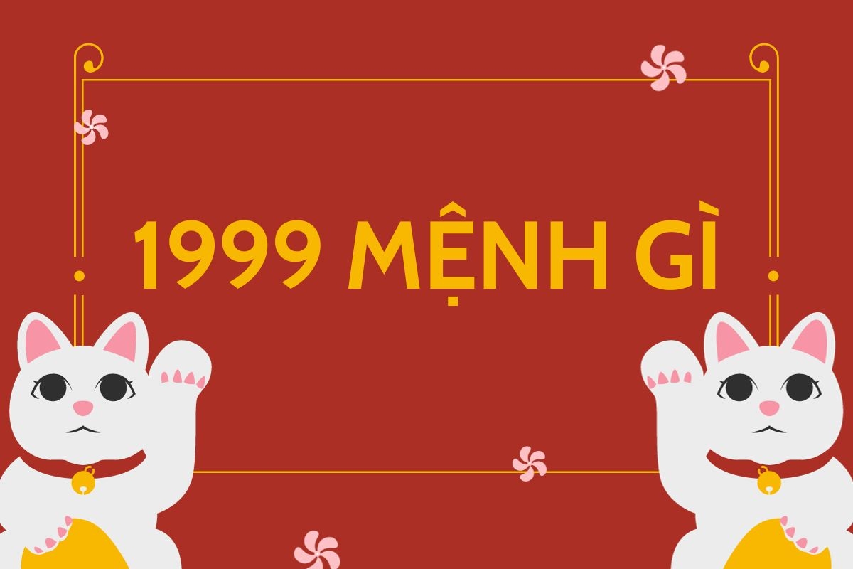 Số phận của năm 1999 sẽ ra sao? Những người sinh năm 1999 có tính cách và vận mệnh thế nào?